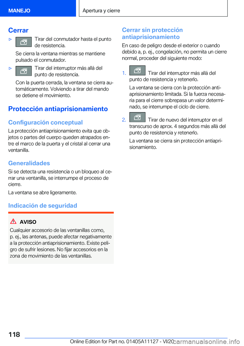 BMW 8 SERIES COUPE 2021  Manuales de Empleo (in Spanish) �C�e�r�r�a�r'x�T�i�r�a�r��d�e�l��c�o�n�m�u�t�a�d�o�r��h�a�s�t�a��e�l��p�u�n�t�o�d�e��r�e�s�i�s�t�e�n�c�i�a�.
�S�e��c�i�e�r�r�a��l�a��v�e�n�t�a�n�a��m�i�e�n�t�r�a�s��s�e��m�a�n�t�i�e�n�