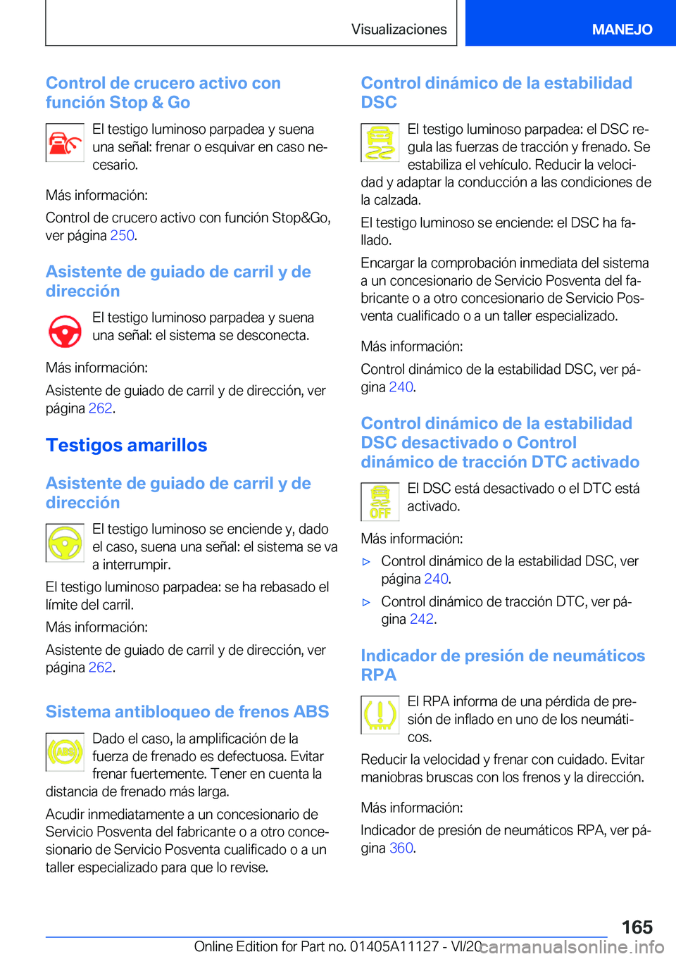BMW 8 SERIES COUPE 2021  Manuales de Empleo (in Spanish) �C�o�n�t�r�o�l��d�e��c�r�u�c�e�r�o��a�c�t�i�v�o��c�o�n
�f�u�n�c�i�