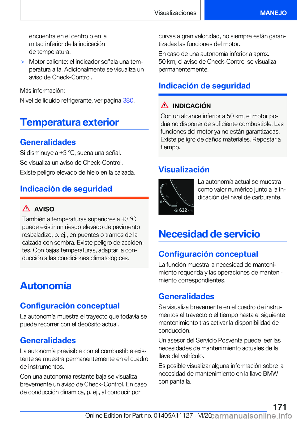 BMW 8 SERIES COUPE 2021  Manuales de Empleo (in Spanish) �e�n�c�u�e�n�t�r�a��e�n��e�l��c�e�n�t�r�o��o��e�n��l�a
�m�i�t�a�d��i�n�f�e�r�i�o�r��d�e��l�a��i�n�d�i�c�a�c�i�