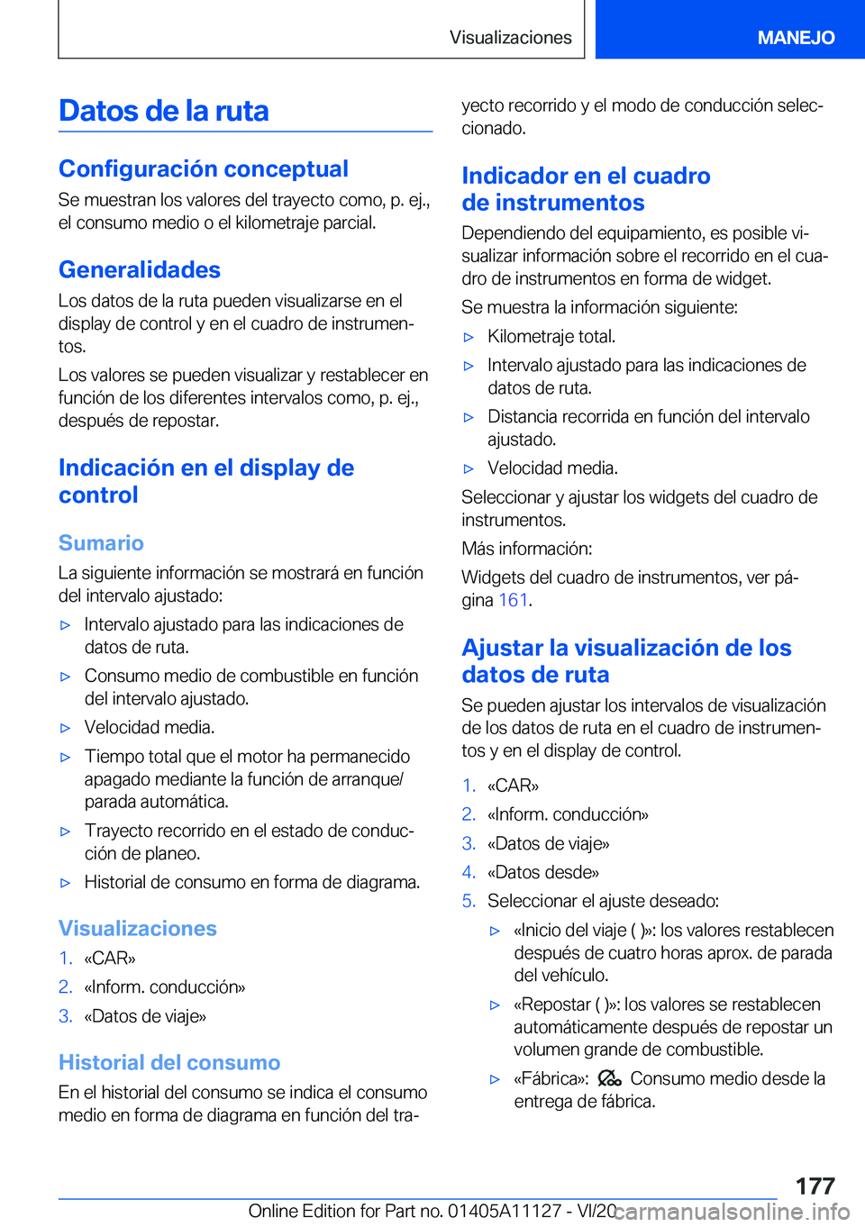 BMW 8 SERIES COUPE 2021  Manuales de Empleo (in Spanish) �D�a�t�o�s��d�e��l�a��r�u�t�a
�C�o�n�f�i�g�u�r�a�c�i�