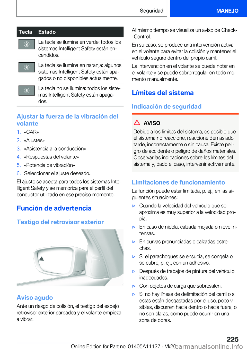 BMW 8 SERIES COUPE 2021  Manuales de Empleo (in Spanish) �T�e�c�l�a�E�s�t�a�d�o�L�a��t�e�c�l�a��s�e��i�l�u�m�i�n�a��e�n��v�e�r�d�e�:��t�o�d�o�s��l�o�s�s�i�s�t�e�m�a�s��I�n�t�e�l�l�i�g�e�n�t��S�a�f�e�t�y��e�s�t�