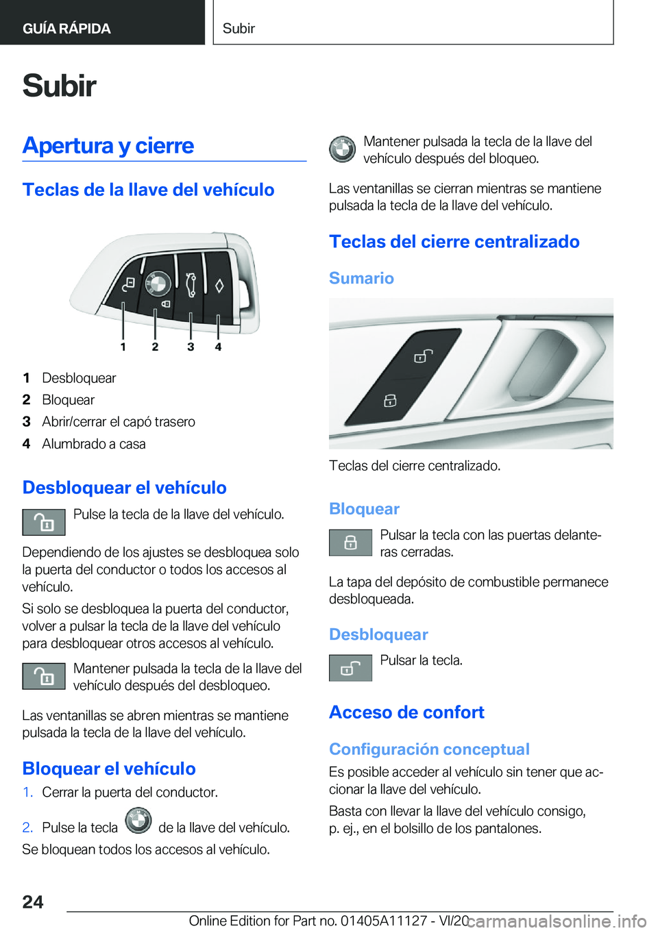 BMW 8 SERIES COUPE 2021  Manuales de Empleo (in Spanish) �S�u�b�i�r�A�p�e�r�t�u�r�a��y��c�i�e�r�r�e
�T�e�c�l�a�s��d�e��l�a��l�l�a�v�e��d�e�l��v�e�h�