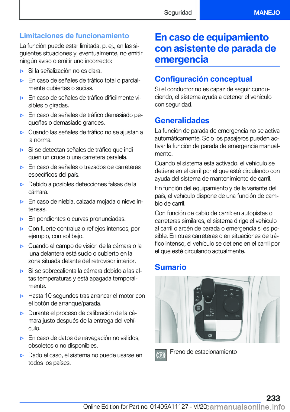 BMW 8 SERIES COUPE 2021  Manuales de Empleo (in Spanish) �L�i�m�i�t�a�c�i�o�n�e�s��d�e��f�u�n�c�i�o�n�a�m�i�e�n�t�o�L�a��f�u�n�c�i�