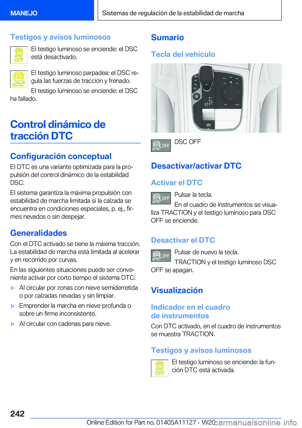 BMW 8 SERIES COUPE 2021  Manuales de Empleo (in Spanish) �T�e�s�t�i�g�o�s��y��a�v�i�s�o�s��l�u�m�i�n�o�s�o�s�E�l��t�e�s�t�i�g�o��l�u�m�i�n�o�s�o��s�e��e�n�c�i�e�n�d�e�:��e�l��D�S�C
�e�s�t�