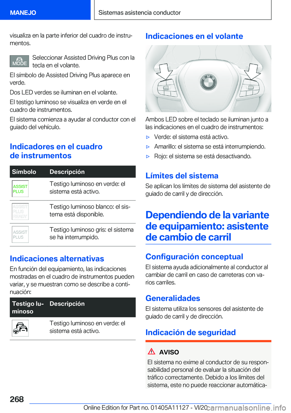 BMW 8 SERIES COUPE 2021  Manuales de Empleo (in Spanish) �v�i�s�u�a�l�i�z�a��e�n��l�a��p�a�r�t�e��i�n�f�e�r�i�o�r��d�e�l��c�u�a�d�r�o��d�e��i�n�s�t�r�uª�m�e�n�t�o�s�.
�S�e�l�e�c�c�i�o�n�a�r��A�s�s�i�s�t�e�d��D�r�i�v�i�n�g��P�l�u�s��c�o�n��l�a