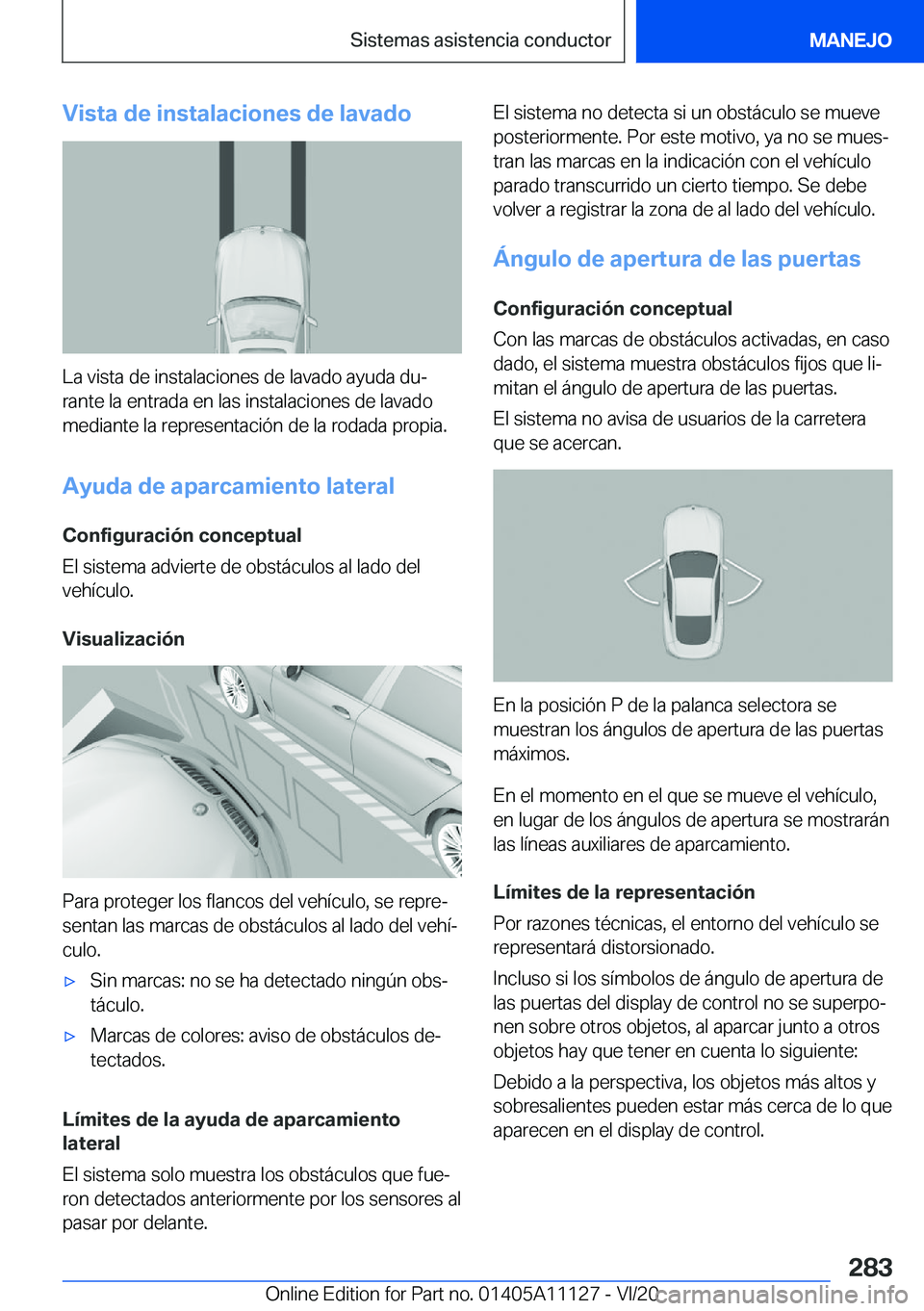 BMW 8 SERIES COUPE 2021  Manuales de Empleo (in Spanish) �V�i�s�t�a��d�e��i�n�s�t�a�l�a�c�i�o�n�e�s��d�e��l�a�v�a�d�o
�L�a��v�i�s�t�a��d�e��i�n�s�t�a�l�a�c�i�o�n�e�s��d�e��l�a�v�a�d�o��a�y�u�d�a��d�uª
�r�a�n�t�e��l�a��e�n�t�r�a�d�a��e�n��l�