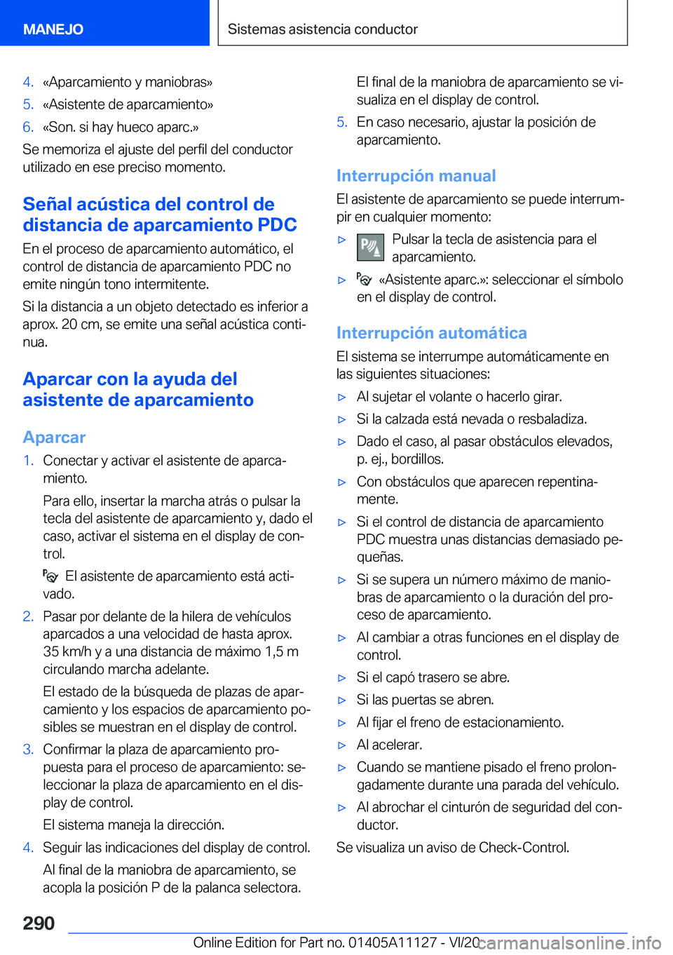 BMW 8 SERIES COUPE 2021  Manuales de Empleo (in Spanish) �4�.�«�A�p�a�r�c�a�m�i�e�n�t�o��y��m�a�n�i�o�b�r�a�s�{�5�.�«�A�s�i�s�t�e�n�t�e��d�e��a�p�a�r�c�a�m�i�e�n�t�o�{�6�.�«�S�o�n�.��s�i��h�a�y��h�u�e�c�o��a�p�a�r�c�.�{
�S�e��m�e�m�o�r�i�z�a��e
