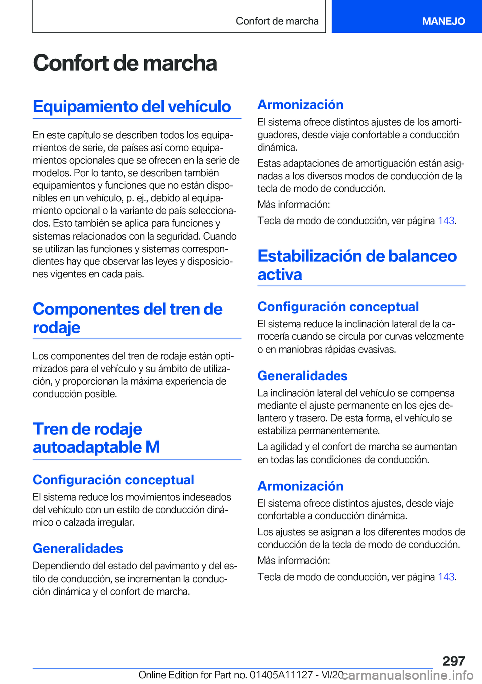 BMW 8 SERIES COUPE 2021  Manuales de Empleo (in Spanish) �C�o�n�f�o�r�t��d�e��m�a�r�c�h�a�E�q�u�i�p�a�m�i�e�n�t�o��d�e�l��v�e�h�