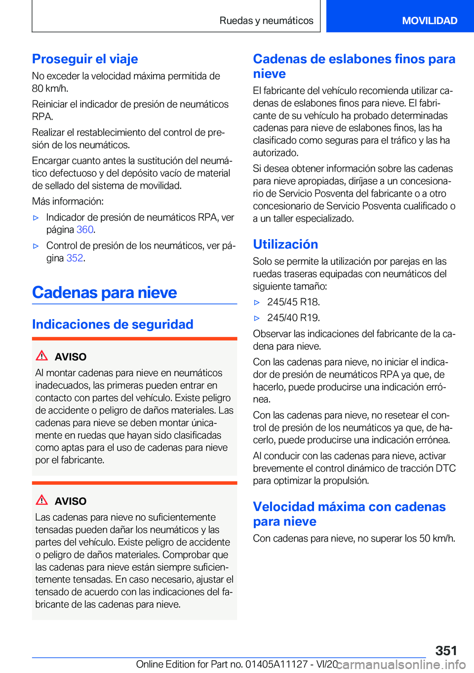 BMW 8 SERIES COUPE 2021  Manuales de Empleo (in Spanish) �P�r�o�s�e�g�u�i�r��e�l��v�i�a�j�e
�N�o��e�x�c�e�d�e�r��l�a��v�e�l�o�c�i�d�a�d��m�