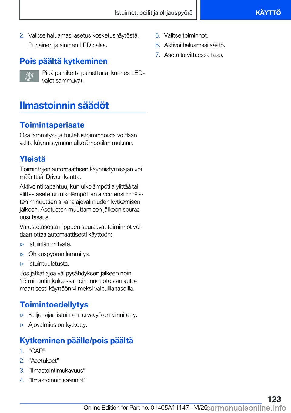 BMW 8 SERIES COUPE 2021  Omistajan Käsikirja (in Finnish) �2�.�V�a�l�i�t�s�e��h�a�l�u�a�m�a�s�i��a�s�e�t�u�s��k�o�s�k�e�t�u�s�n�