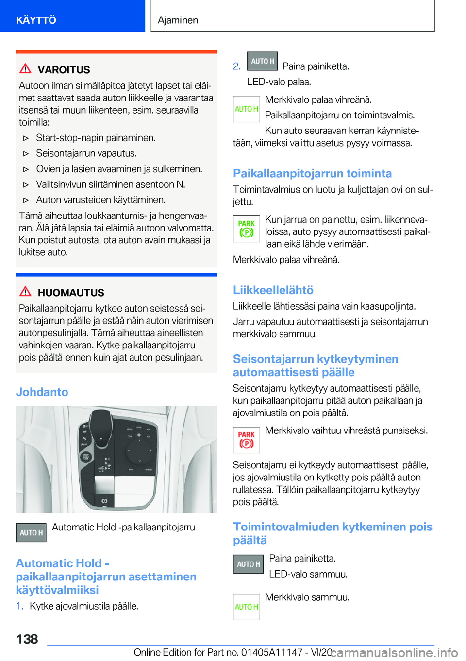 BMW 8 SERIES COUPE 2021  Omistajan Käsikirja (in Finnish) �V�A�R�O�I�T�U�S
�A�u�t�o�o�n��i�l�m�a�n��s�i�l�m�
