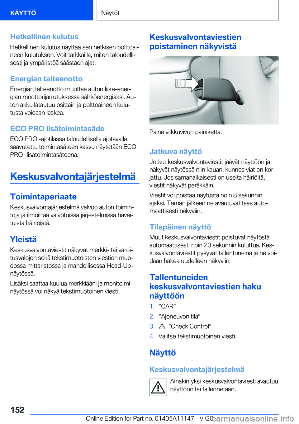 BMW 8 SERIES COUPE 2021  Omistajan Käsikirja (in Finnish) �H�e�t�k�e�l�l�i�n�e�n��k�u�l�u�t�u�s
�H�e�t�k�e�l�l�i�n�e�n��k�u�l�u�t�u�s��n�