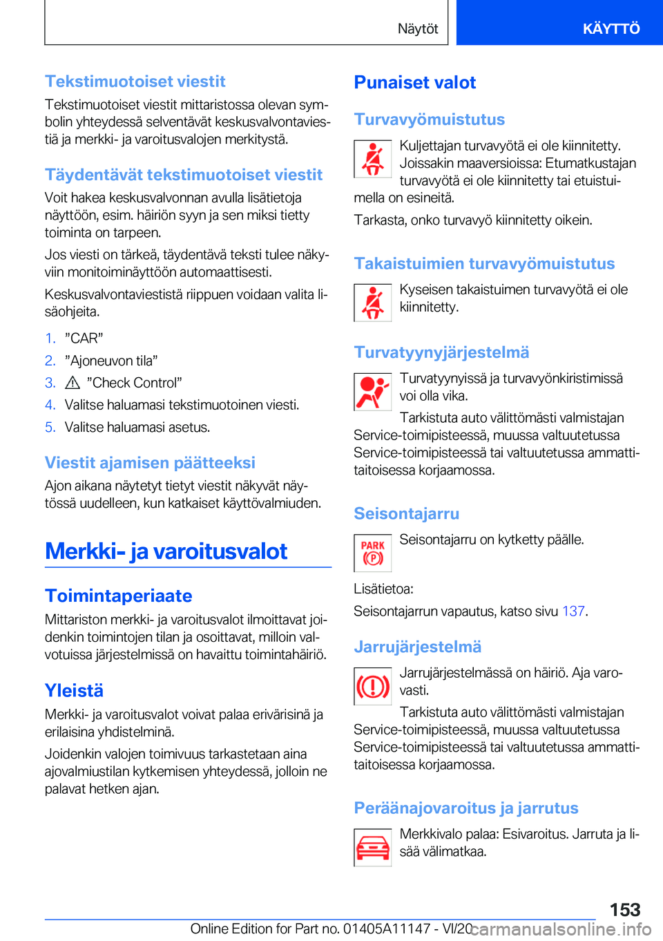 BMW 8 SERIES COUPE 2021  Omistajan Käsikirja (in Finnish) �T�e�k�s�t�i�m�u�o�t�o�i�s�e�t��v�i�e�s�t�i�t
�T�e�k�s�t�i�m�u�o�t�o�i�s�e�t��v�i�e�s�t�i�t��m�i�t�t�a�r�i�s�t�o�s�s�a��o�l�e�v�a�n��s�y�mj �b�o�l�i�n��y�h�t�e�y�d�e�s�s�