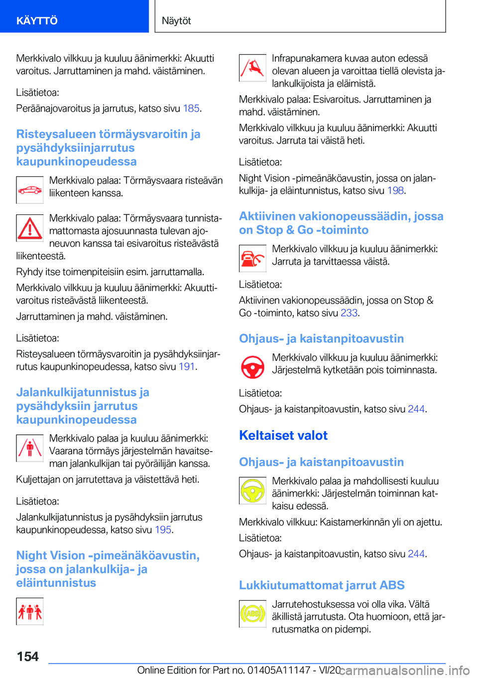 BMW 8 SERIES COUPE 2021  Omistajan Käsikirja (in Finnish) �M�e�r�k�k�i�v�a�l�o��v�i�l�k�k�u�u��j�a��k�u�u�l�u�u��