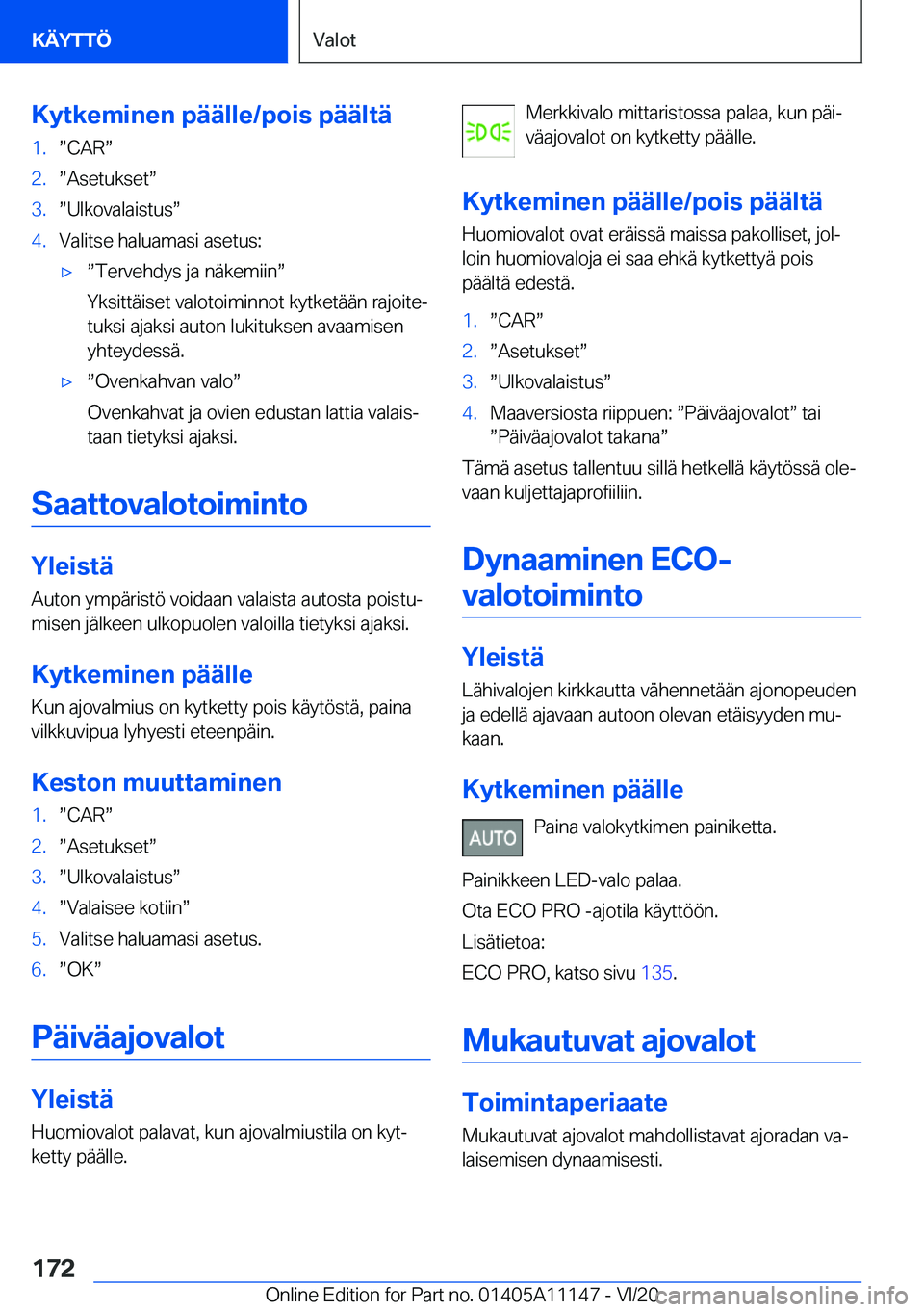 BMW 8 SERIES COUPE 2021  Omistajan Käsikirja (in Finnish) �K�y�t�k�e�m�i�n�e�n��p�