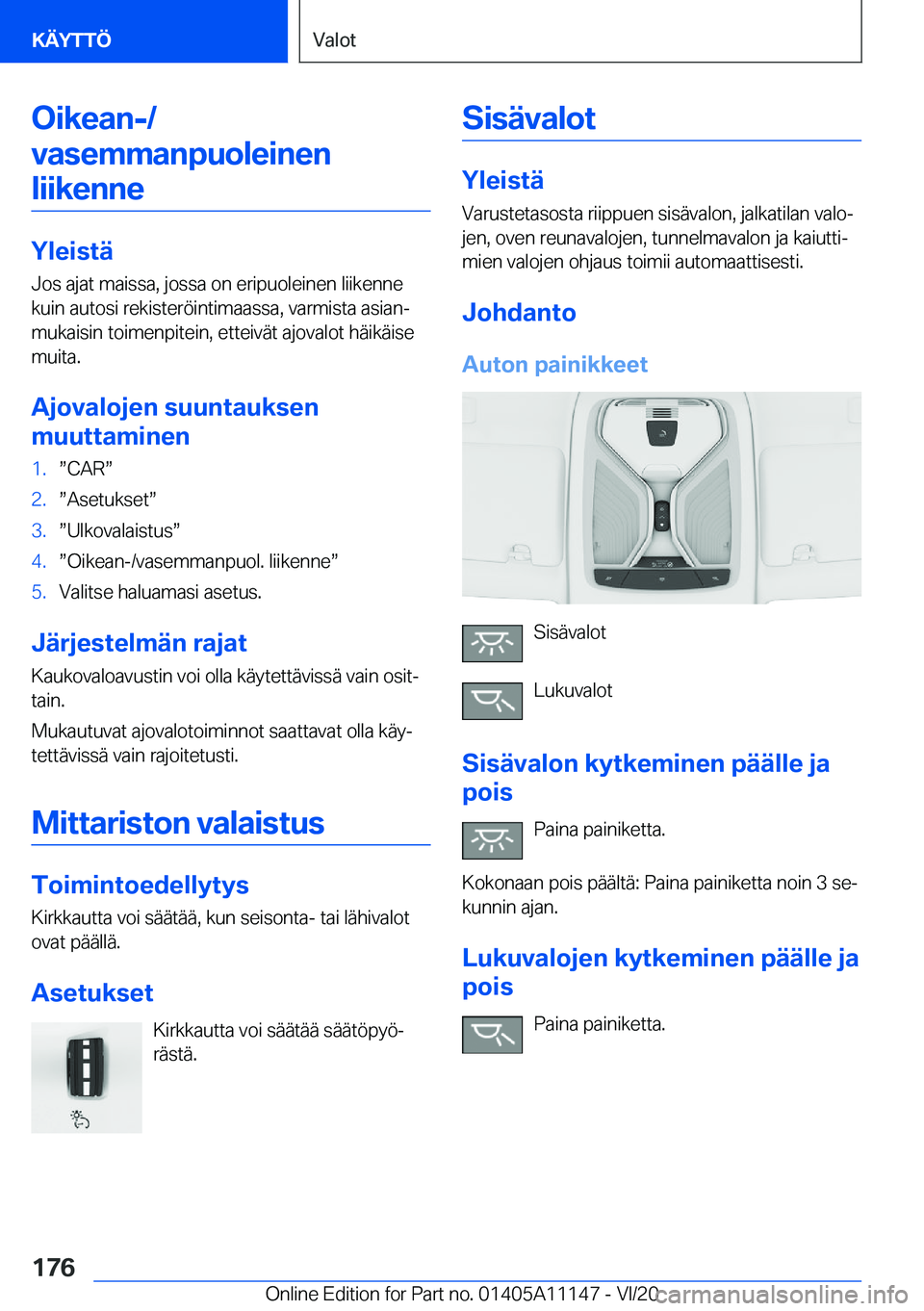 BMW 8 SERIES COUPE 2021  Omistajan Käsikirja (in Finnish) �O�i�k�e�a�n�-�/
�v�a�s�e�m�m�a�n�p�u�o�l�e�i�n�e�n �l�i�i�k�e�n�n�e
�Y�l�e�i�s�t�
