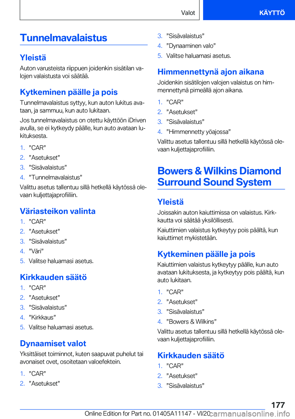 BMW 8 SERIES COUPE 2021  Omistajan Käsikirja (in Finnish) �T�u�n�n�e�l�m�a�v�a�l�a�i�s�t�u�s
�Y�l�e�i�s�t�