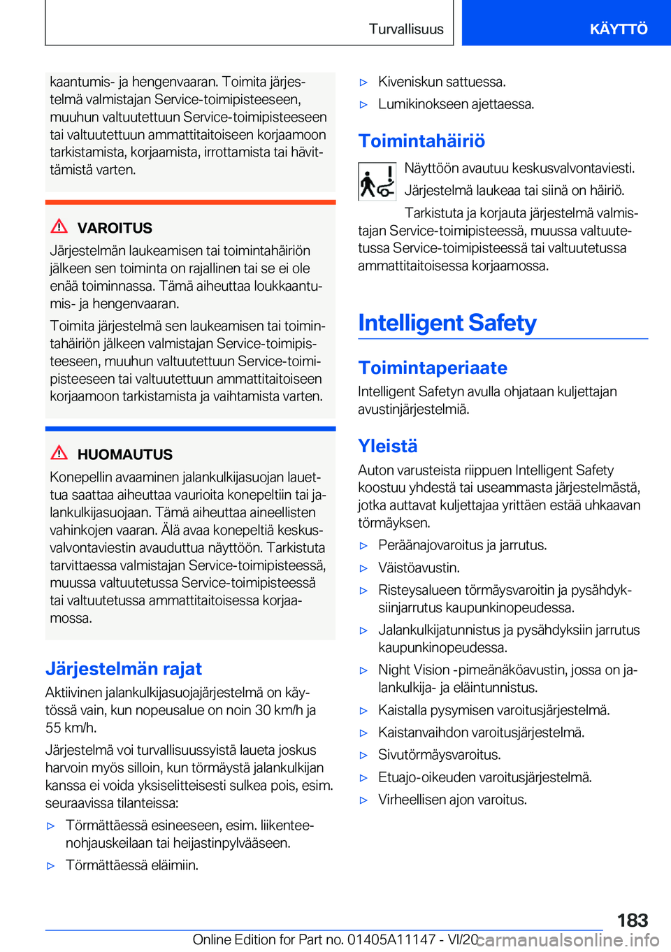 BMW 8 SERIES COUPE 2021  Omistajan Käsikirja (in Finnish) �k�a�a�n�t�u�m�i�s�-��j�a��h�e�n�g�e�n�v�a�a�r�a�n�.��T�o�i�m�i�t�a��j�