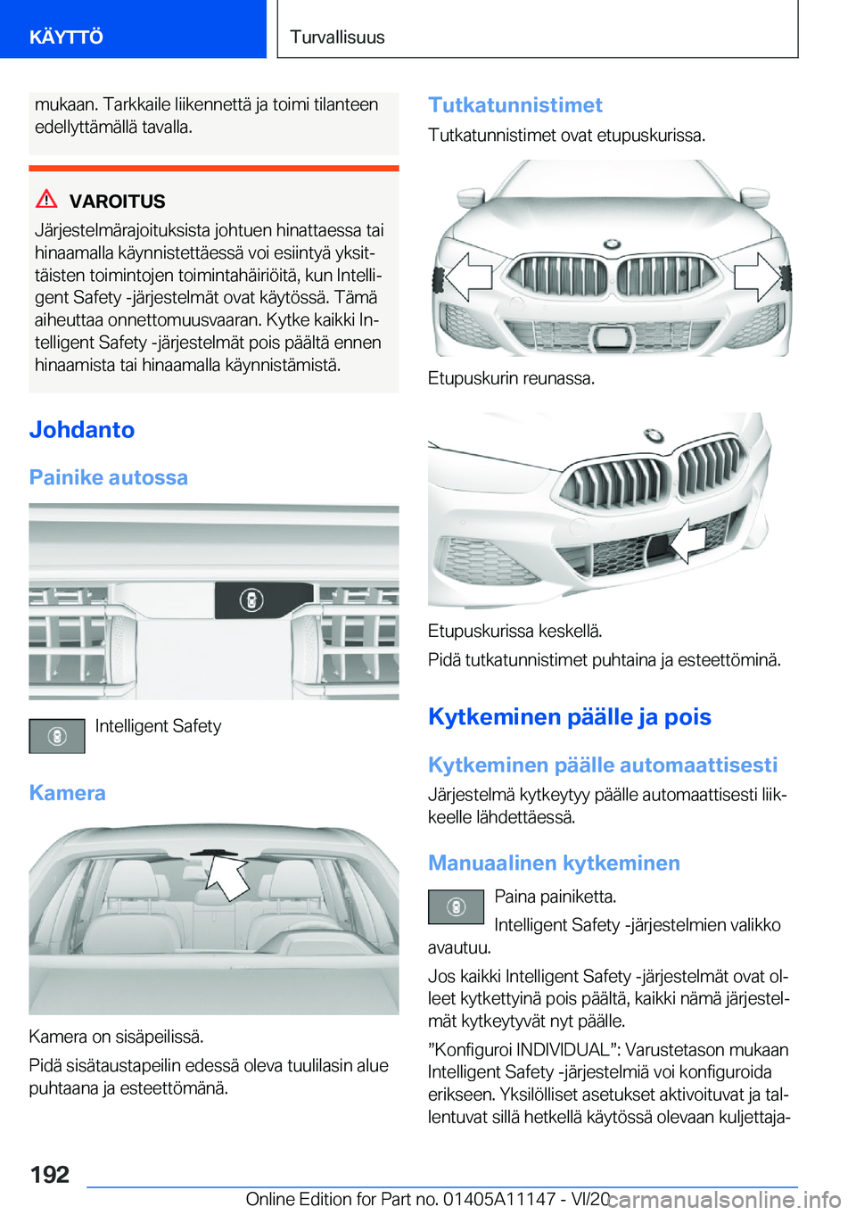BMW 8 SERIES COUPE 2021  Omistajan Käsikirja (in Finnish) �m�u�k�a�a�n�.��T�a�r�k�k�a�i�l�e��l�i�i�k�e�n�n�e�t�t�