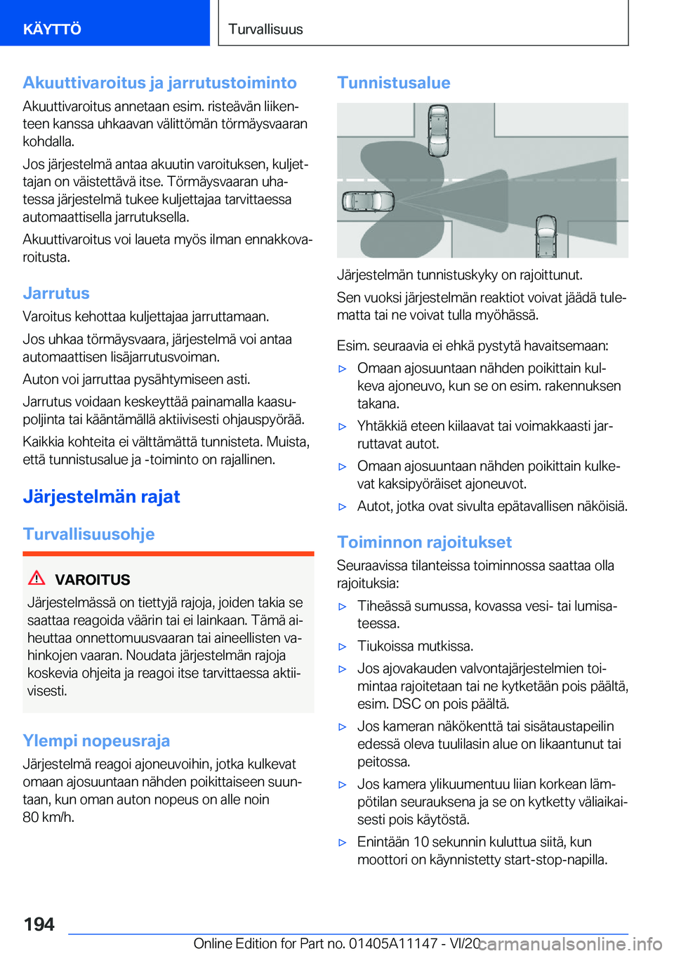 BMW 8 SERIES COUPE 2021  Omistajan Käsikirja (in Finnish) �A�k�u�u�t�t�i�v�a�r�o�i�t�u�s��j�a��j�a�r�r�u�t�u�s�t�o�i�m�i�n�t�o�A�k�u�u�t�t�i�v�a�r�o�i�t�u�s��a�n�n�e�t�a�a�n��e�s�i�m�.��r�i�s�t�e�