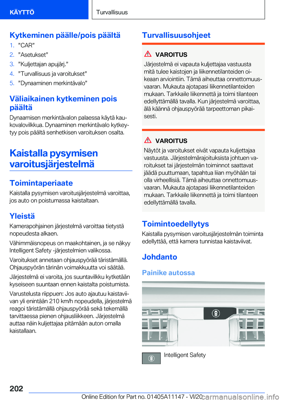BMW 8 SERIES COUPE 2021  Omistajan Käsikirja (in Finnish) �K�y�t�k�e�m�i�n�e�n��p�