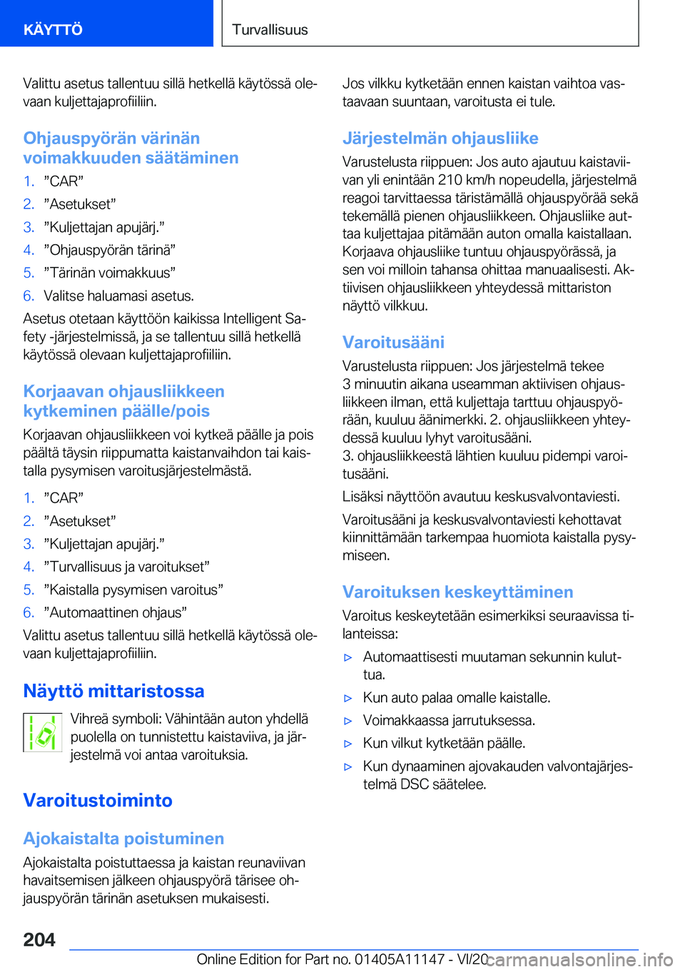 BMW 8 SERIES COUPE 2021  Omistajan Käsikirja (in Finnish) �V�a�l�i�t�t�u��a�s�e�t�u�s��t�a�l�l�e�n�t�u�u��s�i�l�l�