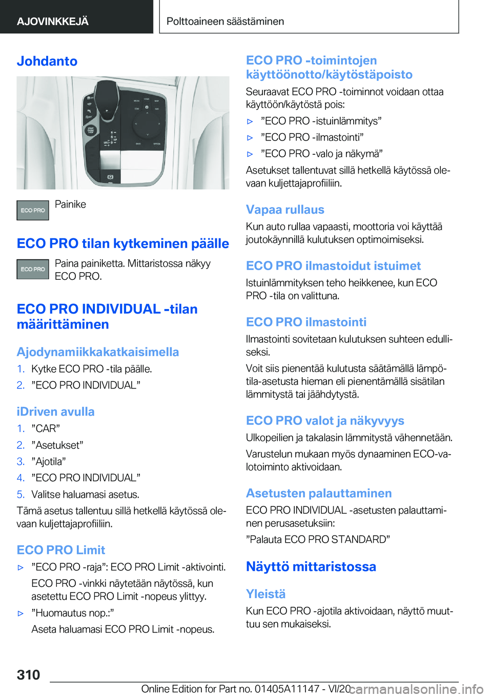BMW 8 SERIES COUPE 2021  Omistajan Käsikirja (in Finnish) �J�o�h�d�a�n�t�o
�P�a�i�n�i�k�e
�E�C�O��P�R�O��t�i�l�a�n��k�y�t�k�e�m�i�n�e�n��p�