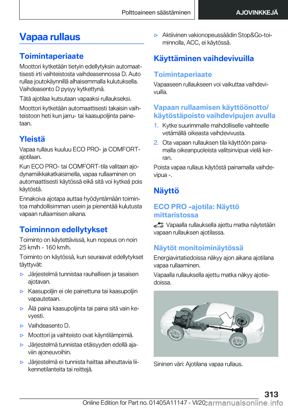 BMW 8 SERIES COUPE 2021  Omistajan Käsikirja (in Finnish) �V�a�p�a�a��r�u�l�l�a�u�s
�T�o�i�m�i�n�t�a�p�e�r�i�a�a�t�e
�M�o�o�t�t�o�r�i��k�y�t�k�e�t�