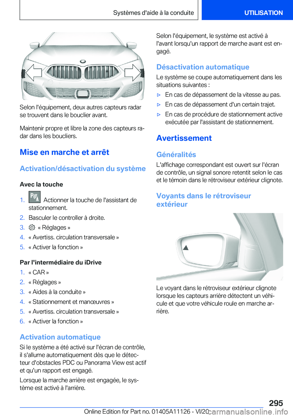 BMW 8 SERIES COUPE 2021  Notices Demploi (in French) �S�e�l�o�n��l�'�é�q�u�i�p�e�m�e�n�t�,��d�e�u�x��a�u�t�r�e�s��c�a�p�t�e�u�r�s��r�a�d�a�r
�s�e��t�r�o�u�v�e�n�t��d�a�n�s��l�e��b�o�u�c�l�i�e�r��a�v�a�n�t�.
�M�a�i�n�t�e�n�i�r��p�r�o�p�r�