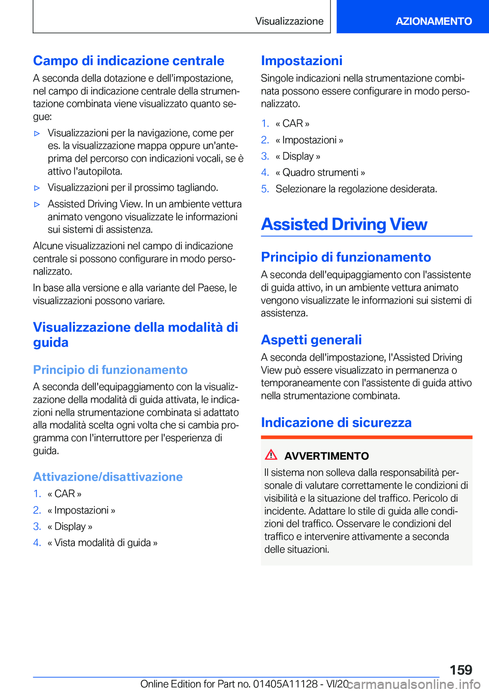 BMW 8 SERIES COUPE 2021  Libretti Di Uso E manutenzione (in Italian) �C�a�m�p�o��d�i��i�n�d�i�c�a�z�i�o�n�e��c�e�n�t�r�a�l�e
�A��s�e�c�o�n�d�a��d�e�l�l�a��d�o�t�a�z�i�o�n�e��e��d�e�l�ls�i�m�p�o�s�t�a�z�i�o�n�e�, �n�e�l��c�a�m�p�o��d�i��i�n�d�i�c�a�z�i�o�n�e