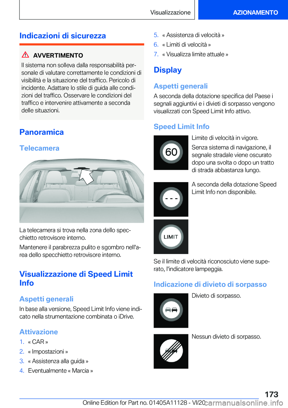 BMW 8 SERIES COUPE 2021  Libretti Di Uso E manutenzione (in Italian) �I�n�d�i�c�a�z�i�o�n�i��d�i��s�i�c�u�r�e�z�z�a
�A�V�V�E�R�T�I�M�E�N�T�O
�I�l��s�i�s�t�e�m�a��n�o�n��s�o�l�l�e�v�a��d�a�l�l�a��r�e�s�p�o�n�s�a�b�i�l�i�t�