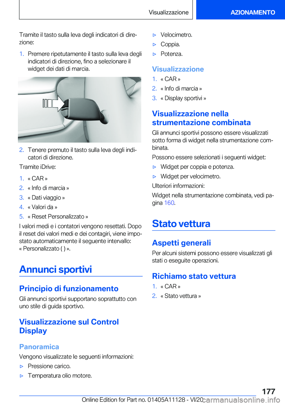 BMW 8 SERIES COUPE 2021  Libretti Di Uso E manutenzione (in Italian) �T�r�a�m�i�t�e��i�l��t�a�s�t�o��s�u�l�l�a��l�e�v�a��d�e�g�l�i��i�n�d�i�c�a�t�o�r�i��d�i��d�i�r�eª�z�i�o�n�e�:�1�.�P�r�e�m�e�r�e��r�i�p�e�t�u�t�a�m�e�n�t�e��i�l��t�a�s�t�o��s�u�l�l�a��l�