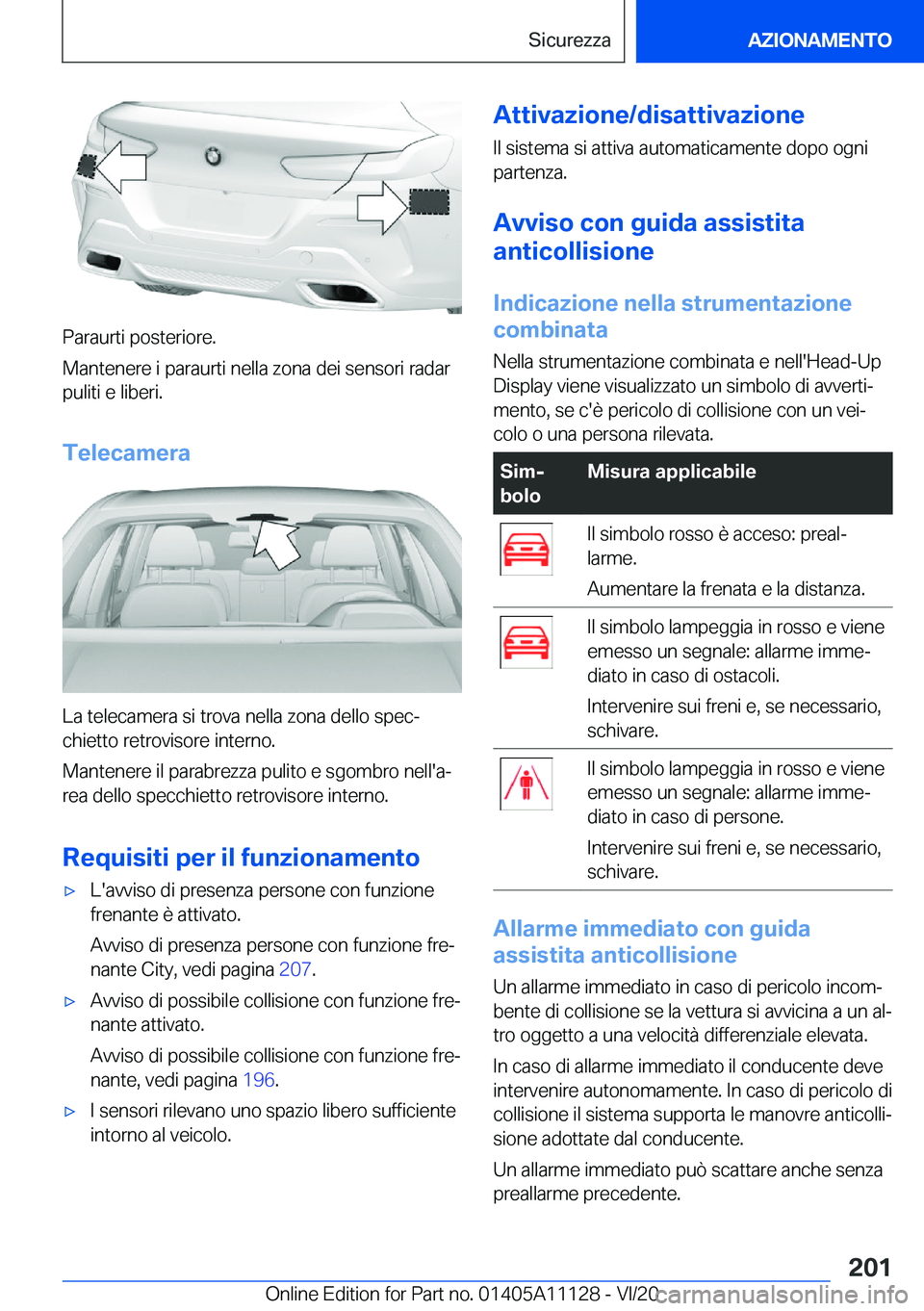 BMW 8 SERIES COUPE 2021  Libretti Di Uso E manutenzione (in Italian) �P�a�r�a�u�r�t�i��p�o�s�t�e�r�i�o�r�e�.
�M�a�n�t�e�n�e�r�e��i��p�a�r�a�u�r�t�i��n�e�l�l�a��z�o�n�a��d�e�i��s�e�n�s�o�r�i��r�a�d�a�r �p�u�l�i�t�i��e��l�i�b�e�r�i�.
�T�e�l�e�c�a�m�e�r�a
�L�a�