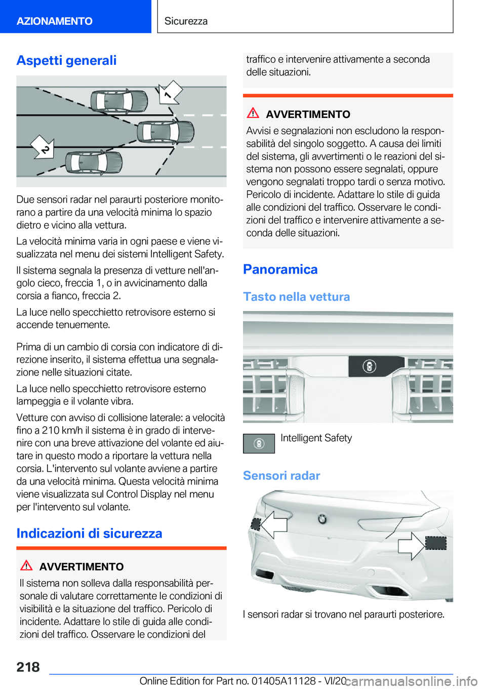 BMW 8 SERIES COUPE 2021  Libretti Di Uso E manutenzione (in Italian) �A�s�p�e�t�t�i��g�e�n�e�r�a�l�i
�D�u�e��s�e�n�s�o�r�i��r�a�d�a�r��n�e�l��p�a�r�a�u�r�t�i��p�o�s�t�e�r�i�o�r�e��m�o�n�i�t�oª
�r�a�n�o��a��p�a�r�t�i�r�e��d�a��u�n�a��v�e�l�o�c�i�t�