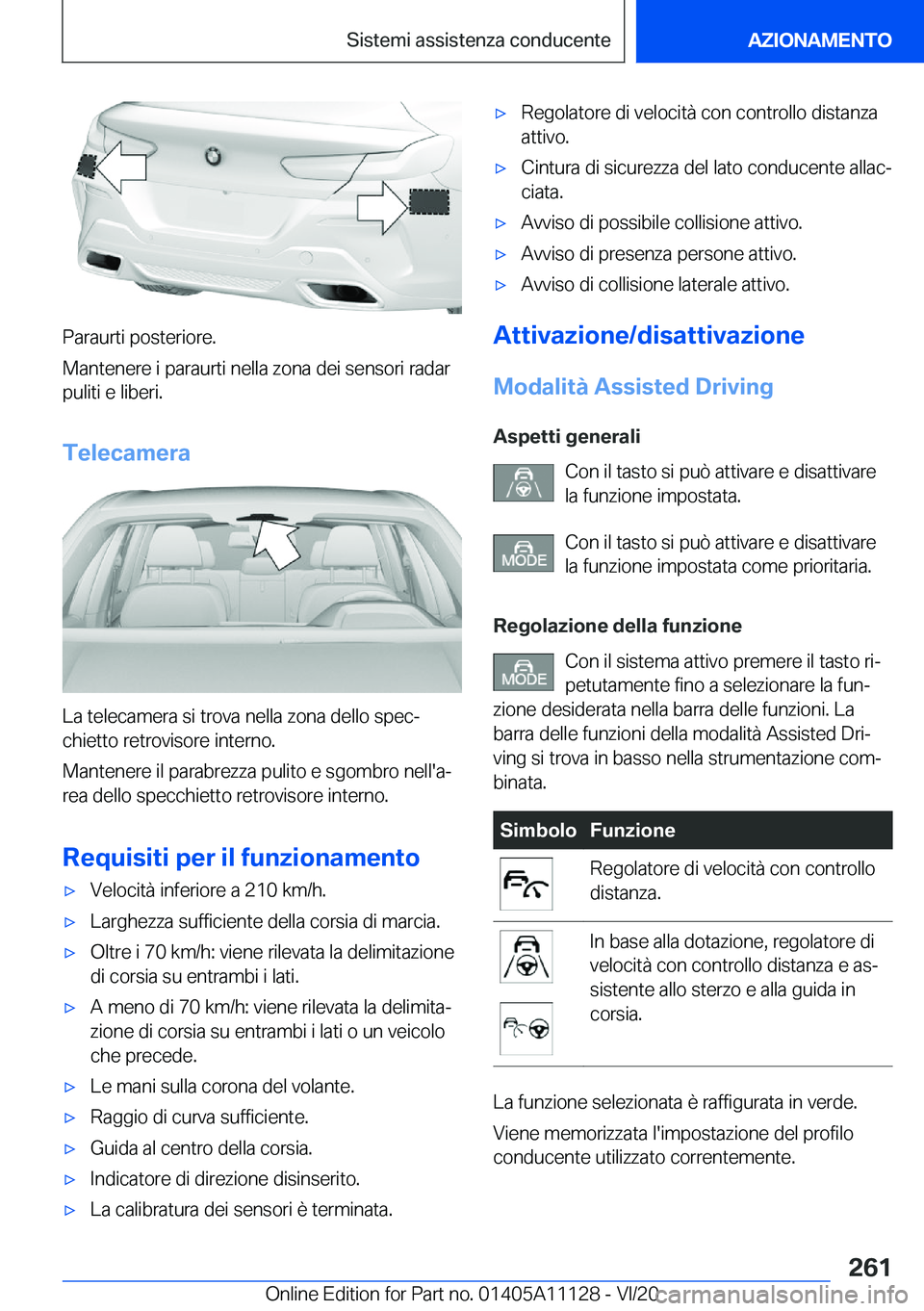 BMW 8 SERIES COUPE 2021  Libretti Di Uso E manutenzione (in Italian) �P�a�r�a�u�r�t�i��p�o�s�t�e�r�i�o�r�e�.
�M�a�n�t�e�n�e�r�e��i��p�a�r�a�u�r�t�i��n�e�l�l�a��z�o�n�a��d�e�i��s�e�n�s�o�r�i��r�a�d�a�r �p�u�l�i�t�i��e��l�i�b�e�r�i�.
�T�e�l�e�c�a�m�e�r�a
�L�a�