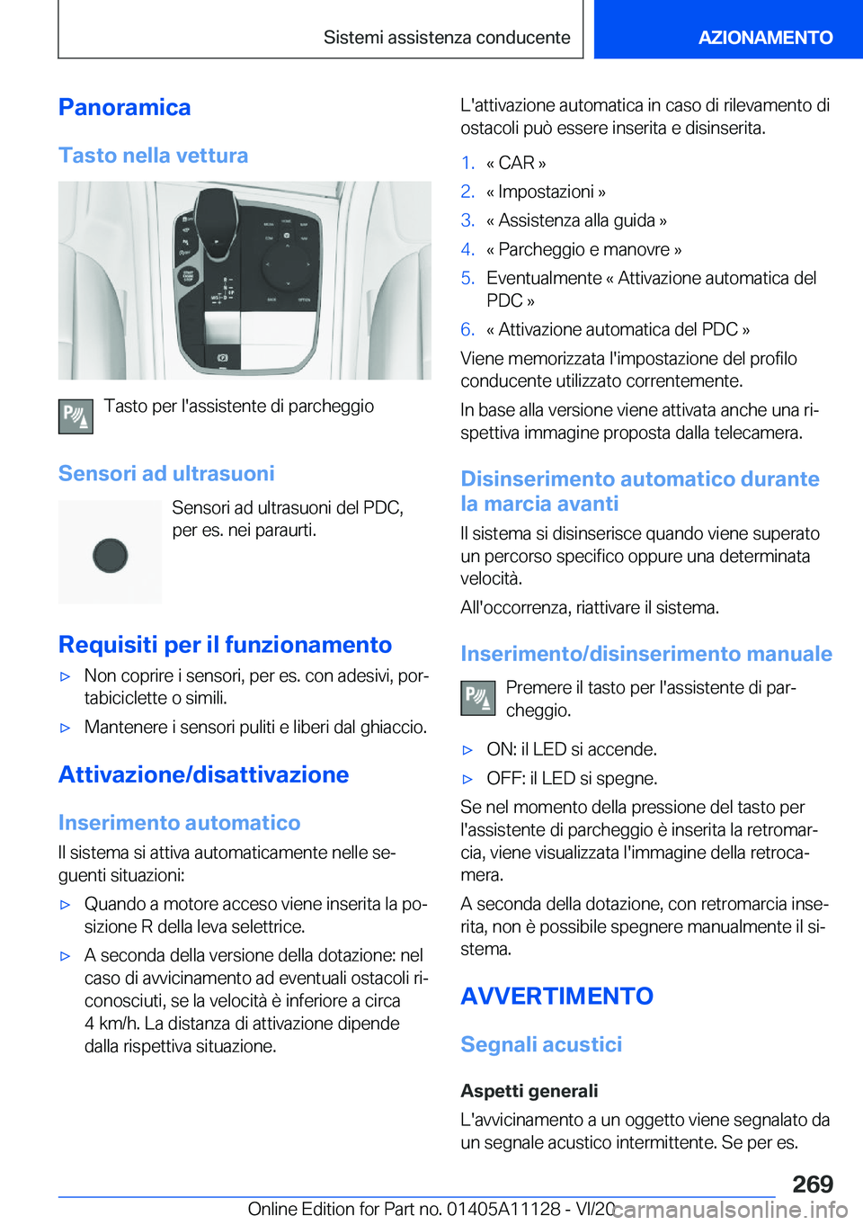 BMW 8 SERIES COUPE 2021  Libretti Di Uso E manutenzione (in Italian) �P�a�n�o�r�a�m�i�c�a�T�a�s�t�o��n�e�l�l�a��v�e�t�t�u�r�a
�T�a�s�t�o��p�e�r��l�'�a�s�s�i�s�t�e�n�t�e��d�i��p�a�r�c�h�e�g�g�i�o
�S�e�n�s�o�r�i��a�d��u�l�t�r�a�s�u�o�n�i �S�e�n�s�o�r�i��a�d�