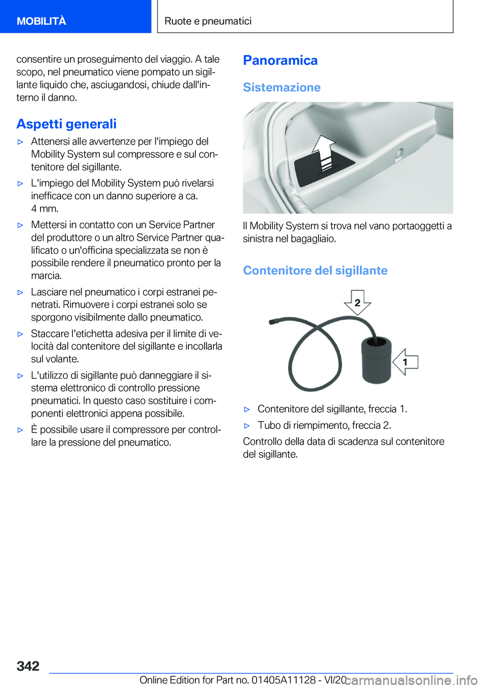 BMW 8 SERIES COUPE 2021  Libretti Di Uso E manutenzione (in Italian) �c�o�n�s�e�n�t�i�r�e��u�n��p�r�o�s�e�g�u�i�m�e�n�t�o��d�e�l��v�i�a�g�g�i�o�.��A��t�a�l�e�s�c�o�p�o�,��n�e�l��p�n�e�u�m�a�t�i�c�o��v�i�e�n�e��p�o�m�p�a�t�o��u�n��s�i�g�i�lª
�l�a�n�t�e��l