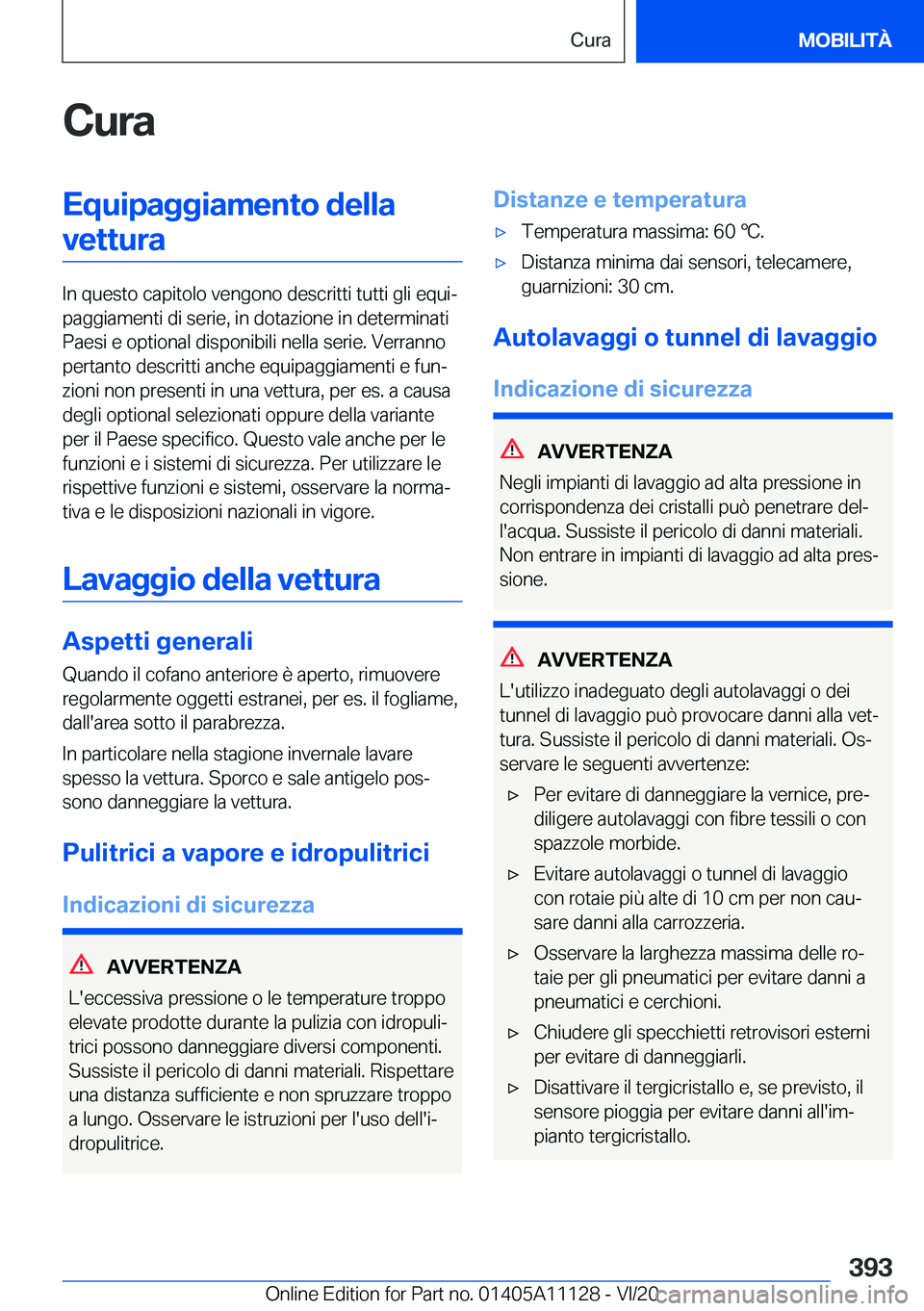 BMW 8 SERIES COUPE 2021  Libretti Di Uso E manutenzione (in Italian) �C�u�r�a�E�q�u�i�p�a�g�g�i�a�m�e�n�t�o��d�e�l�l�a�v�e�t�t�u�r�a
�I�n��q�u�e�s�t�o��c�a�p�i�t�o�l�o��v�e�n�g�o�n�o��d�e�s�c�r�i�t�t�i��t�u�t�t�i��g�l�i��e�q�u�iª
�p�a�g�g�i�a�m�e�n�t�i��d�i�