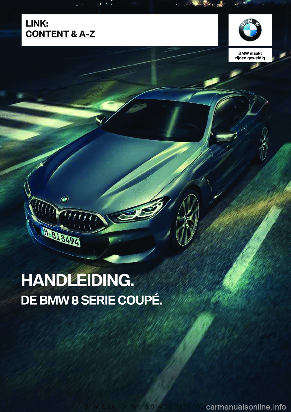 BMW 8 SERIES COUPE 2021  Instructieboekjes (in Dutch) �B�M�W��m�a�a�k�t
�r�i�j�d�e�n��g�e�w�e�l�d�i�g
�H�A�N�D�L�E�I�D�I�N�G�.
�D�E��B�M�W��8��S�E�R�I�E��C�O�U�P�
