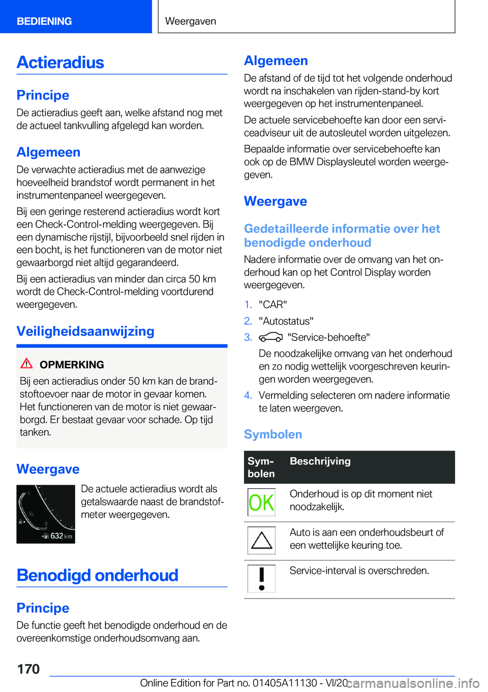 BMW 8 SERIES COUPE 2021  Instructieboekjes (in Dutch) �A�c�t�i�e�r�a�d�i�u�s
�P�r�i�n�c�i�p�e
�D�e��a�c�t�i�e�r�a�d�i�u�s��g�e�e�f�t��a�a�n�,��w�e�l�k�e��a�f�s�t�a�n�d��n�o�g��m�e�t
�d�e��a�c�t�u�e�e�l��t�a�n�k�v�u�l�l�i�n�g��a�f�g�e�l�e�g�d��