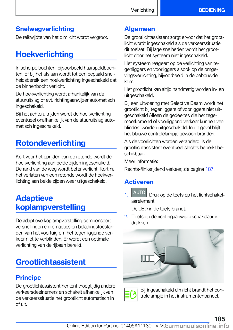 BMW 8 SERIES COUPE 2021  Instructieboekjes (in Dutch) �S�n�e�l�w�e�g�v�e�r�l�i�c�h�t�i�n�g�D�e��r�e�i�k�w�i�j�d�t�e��v�a�n��h�e�t��d�i�m�l�i�c�h�t��w�o�r�d�t��v�e�r�g�r�o�o�t�.
�H�o�e�k�v�e�r�l�i�c�h�t�i�n�g
�I�n��s�c�h�e�r�p�e��b�o�c�h�t�e�n�,�