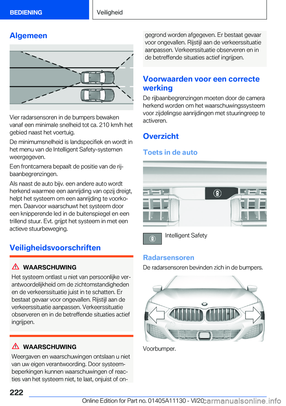 BMW 8 SERIES COUPE 2021  Instructieboekjes (in Dutch) �A�l�g�e�m�e�e�n
�V�i�e�r��r�a�d�a�r�s�e�n�s�o�r�e�n��i�n��d�e��b�u�m�p�e�r�s��b�e�w�a�k�e�n
�v�a�n�a�f��e�e�n��m�i�n�i�m�a�l�e��s�n�e�l�h�e�i�d��t�o�t��c�a�.��2�1�0��k�m�/�h��h�e�t �g�e�