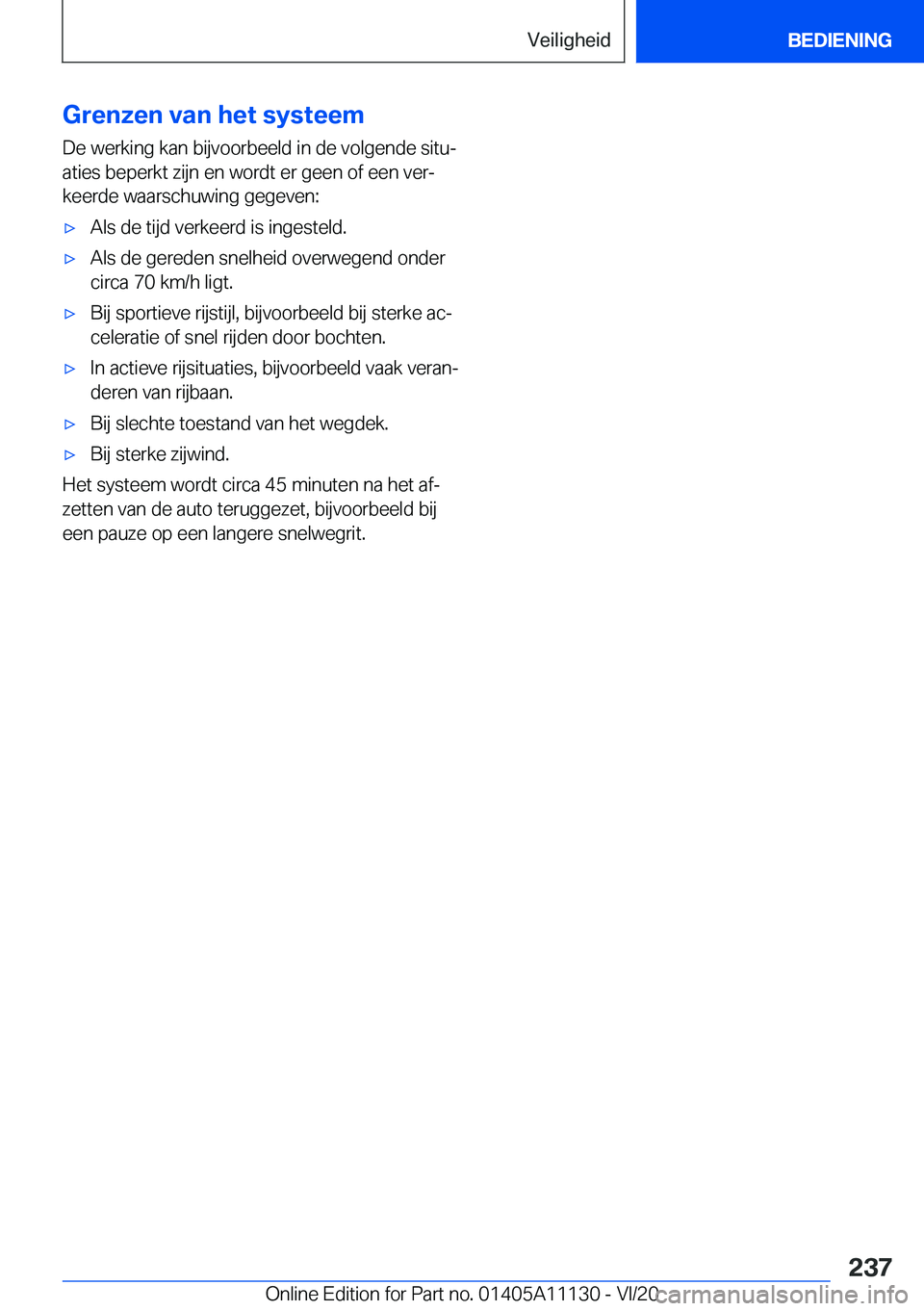 BMW 8 SERIES COUPE 2021  Instructieboekjes (in Dutch) �G�r�e�n�z�e�n��v�a�n��h�e�t��s�y�s�t�e�e�m�D�e��w�e�r�k�i�n�g��k�a�n��b�i�j�v�o�o�r�b�e�e�l�d��i�n��d�e��v�o�l�g�e�n�d�e��s�i�t�uj�a�t�i�e�s��b�e�p�e�r�k�t��z�i�j�n��e�n��w�o�r�d�t��e