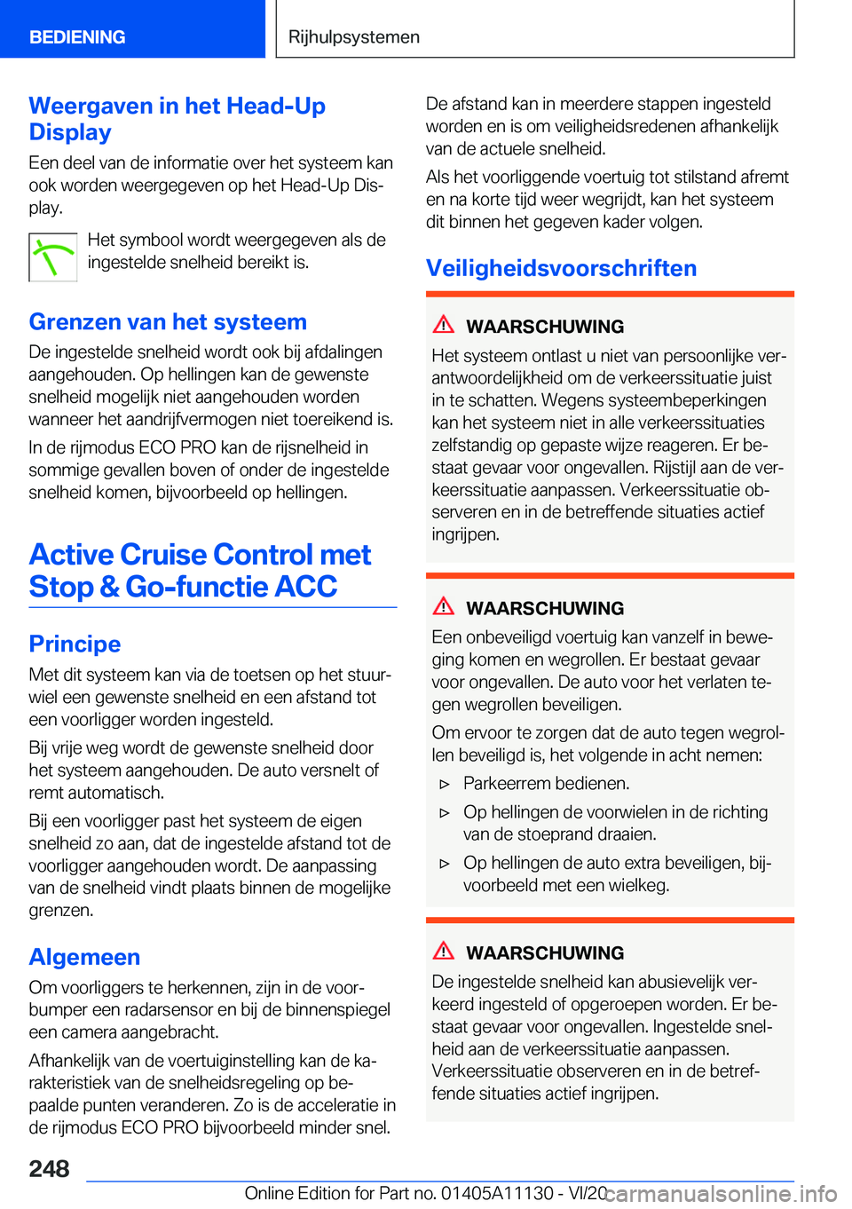 BMW 8 SERIES COUPE 2021  Instructieboekjes (in Dutch) �W�e�e�r�g�a�v�e�n��i�n��h�e�t��H�e�a�d�-�U�p
�D�i�s�p�l�a�y
�E�e�n��d�e�e�l��v�a�n��d�e��i�n�f�o�r�m�a�t�i�e��o�v�e�r��h�e�t��s�y�s�t�e�e�m��k�a�n�o�o�k��w�o�r�d�e�n��w�e�e�r�g�e�g�e�v�e