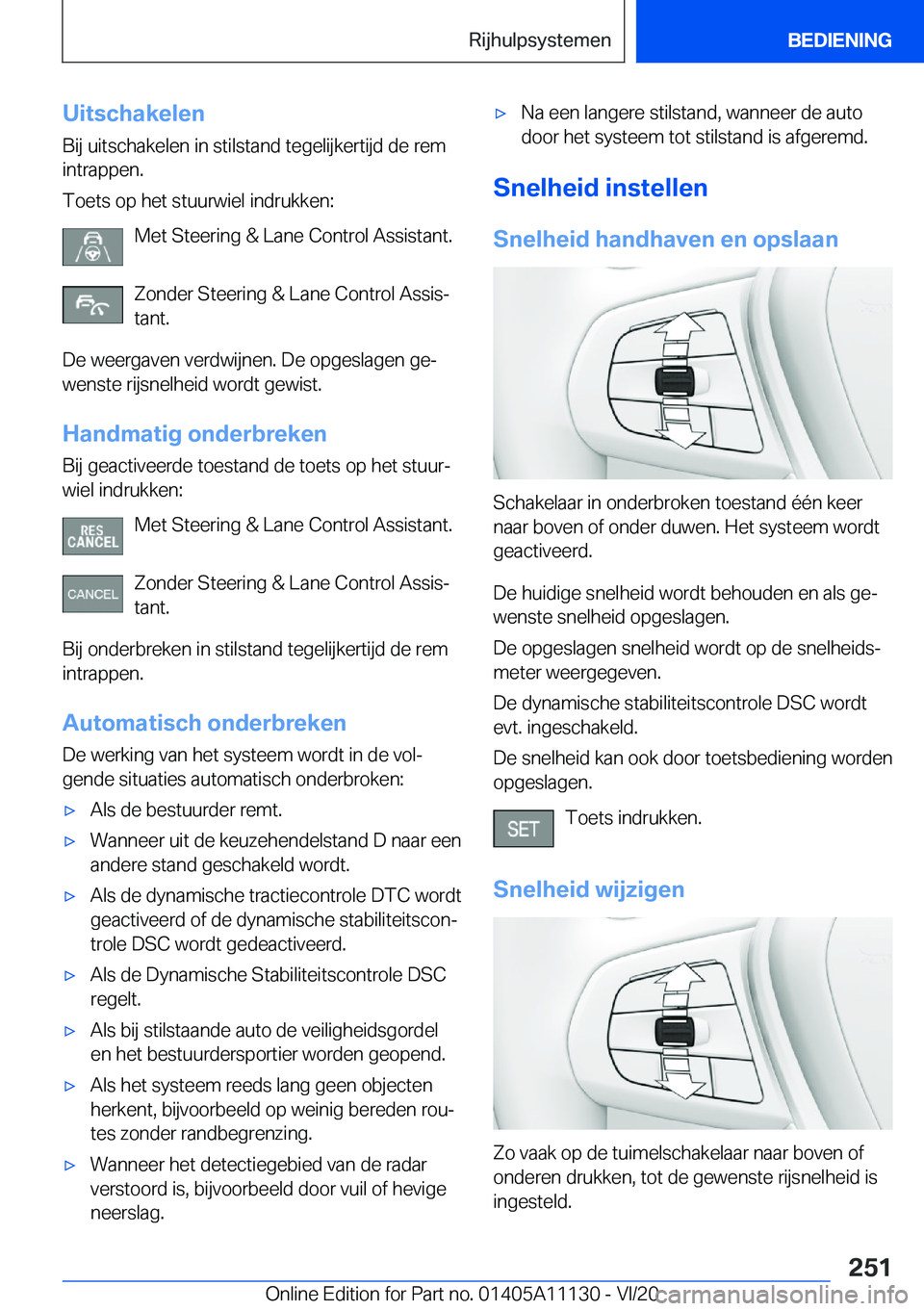 BMW 8 SERIES COUPE 2021  Instructieboekjes (in Dutch) �U�i�t�s�c�h�a�k�e�l�e�n�B�i�j��u�i�t�s�c�h�a�k�e�l�e�n��i�n��s�t�i�l�s�t�a�n�d��t�e�g�e�l�i�j�k�e�r�t�i�j�d��d�e��r�e�m�i�n�t�r�a�p�p�e�n�.
�T�o�e�t�s��o�p��h�e�t��s�t�u�u�r�w�i�e�l��i�n�d�