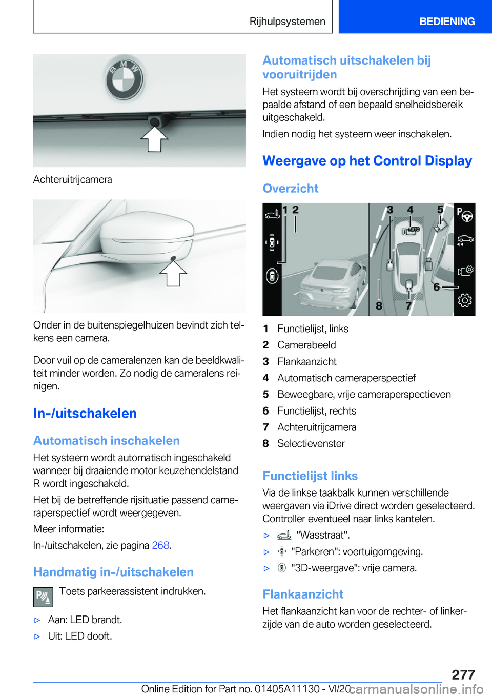 BMW 8 SERIES COUPE 2021  Instructieboekjes (in Dutch) �A�c�h�t�e�r�u�i�t�r�i�j�c�a�m�e�r�a
�O�n�d�e�r��i�n��d�e��b�u�i�t�e�n�s�p�i�e�g�e�l�h�u�i�z�e�n��b�e�v�i�n�d�t��z�i�c�h��t�e�lj
�k�e�n�s��e�e�n��c�a�m�e�r�a�.
�D�o�o�r��v�u�i�l��o�p��d�e�