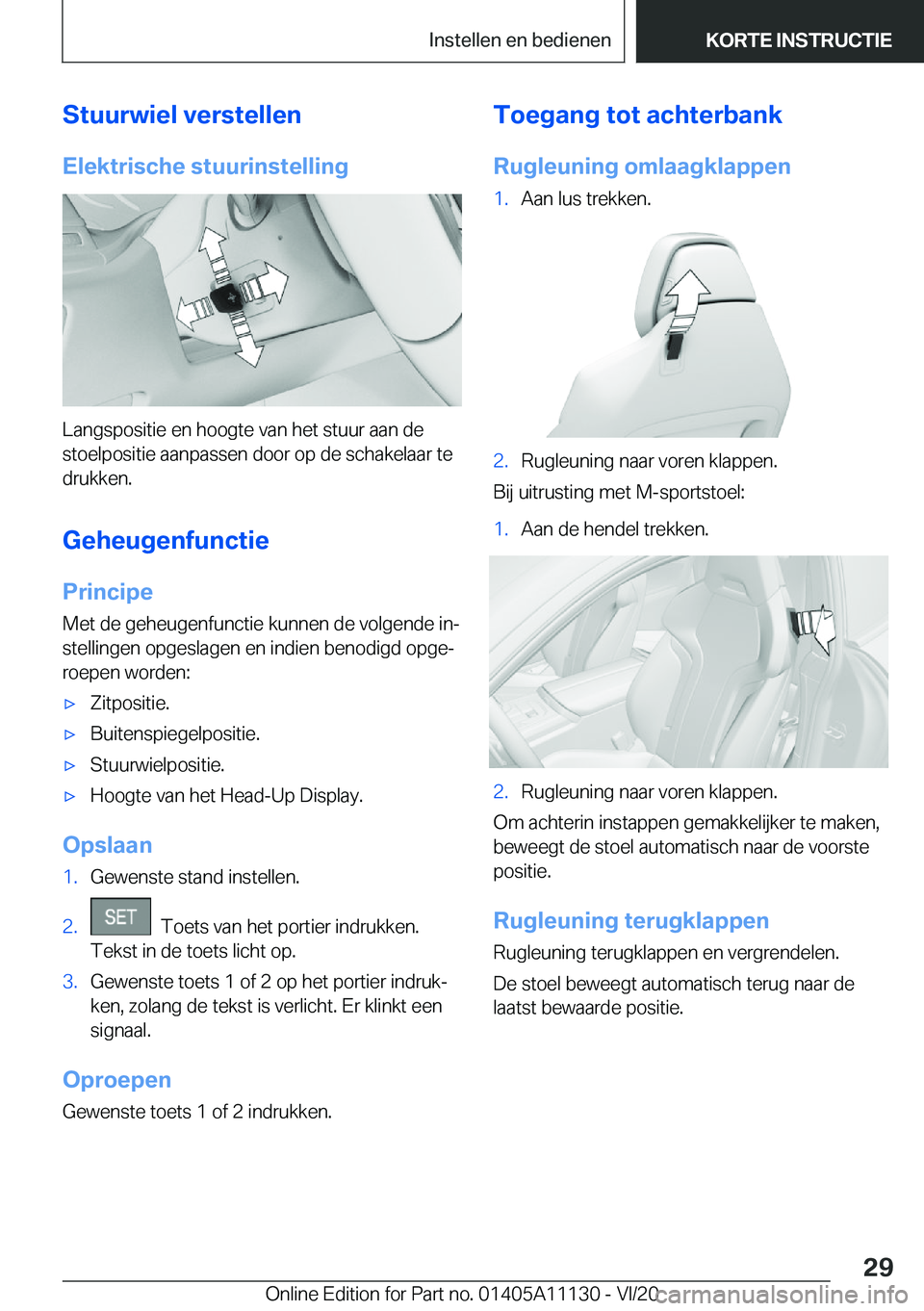 BMW 8 SERIES COUPE 2021  Instructieboekjes (in Dutch) �S�t�u�u�r�w�i�e�l��v�e�r�s�t�e�l�l�e�n�E�l�e�k�t�r�i�s�c�h�e��s�t�u�u�r�i�n�s�t�e�l�l�i�n�g
�L�a�n�g�s�p�o�s�i�t�i�e��e�n��h�o�o�g�t�e��v�a�n��h�e�t��s�t�u�u�r��a�a�n��d�e
�s�t�o�e�l�p�o�s�i