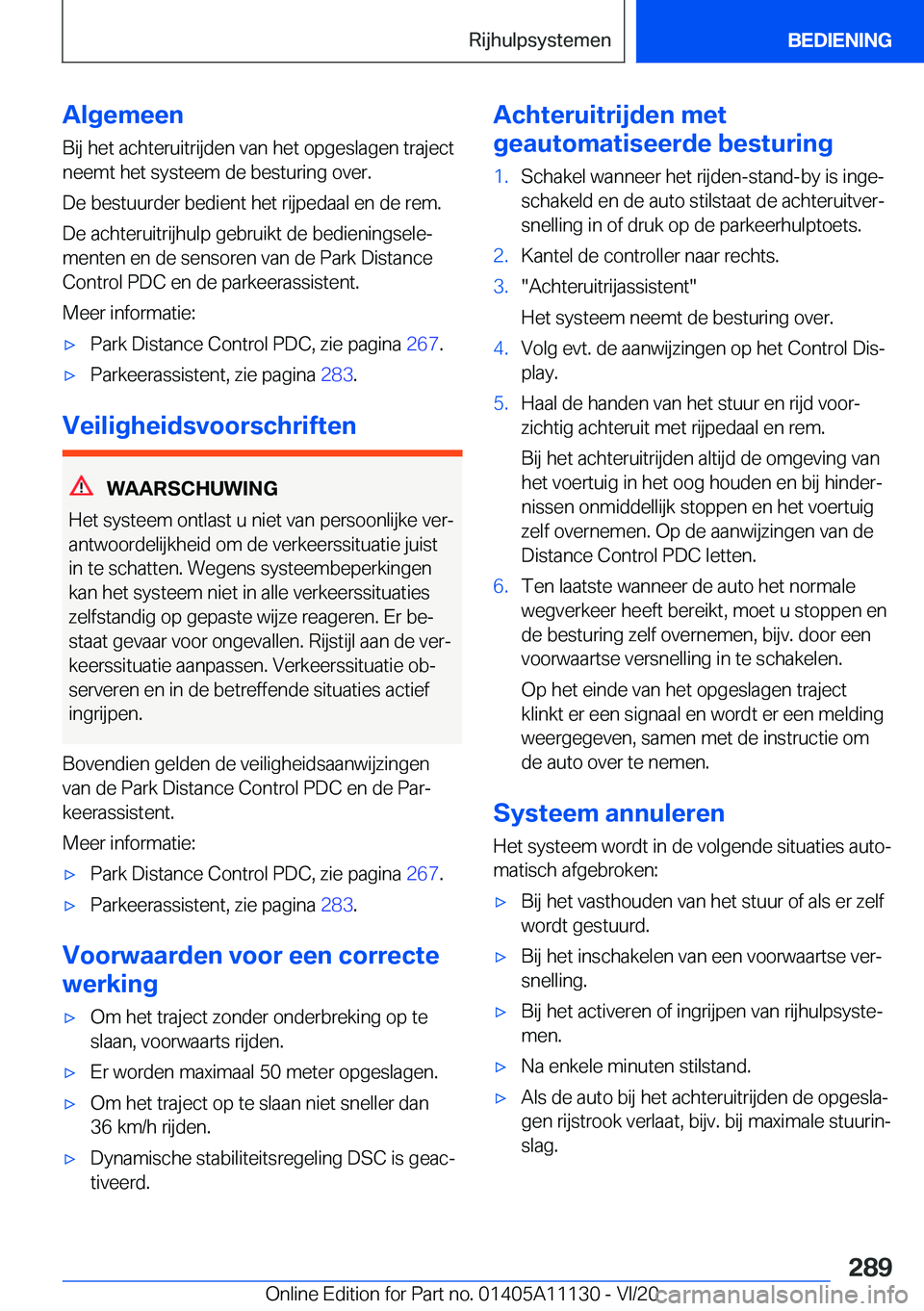 BMW 8 SERIES COUPE 2021  Instructieboekjes (in Dutch) �A�l�g�e�m�e�e�n
�B�i�j��h�e�t��a�c�h�t�e�r�u�i�t�r�i�j�d�e�n��v�a�n��h�e�t��o�p�g�e�s�l�a�g�e�n��t�r�a�j�e�c�t
�n�e�e�m�t��h�e�t��s�y�s�t�e�e�m��d�e��b�e�s�t�u�r�i�n�g��o�v�e�r�.
�D�e��b�