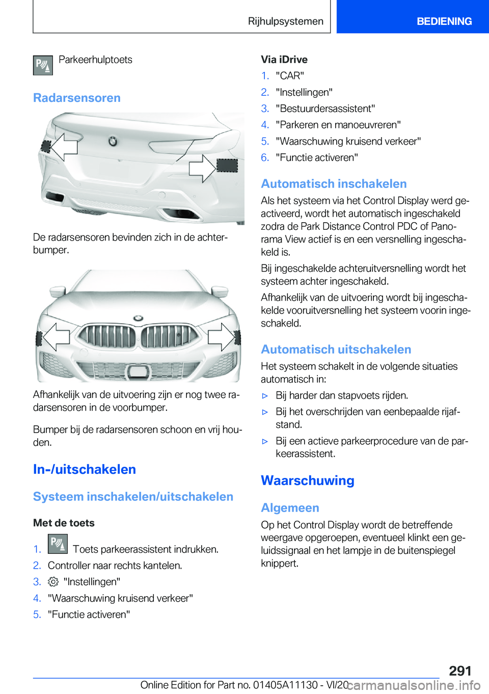 BMW 8 SERIES COUPE 2021  Instructieboekjes (in Dutch) �P�a�r�k�e�e�r�h�u�l�p�t�o�e�t�s
�R�a�d�a�r�s�e�n�s�o�r�e�n
�D�e��r�a�d�a�r�s�e�n�s�o�r�e�n��b�e�v�i�n�d�e�n��z�i�c�h��i�n��d�e��a�c�h�t�e�rj �b�u�m�p�e�r�.
�A�f�h�a�n�k�e�l�i�j�k��v�a�n��d�e