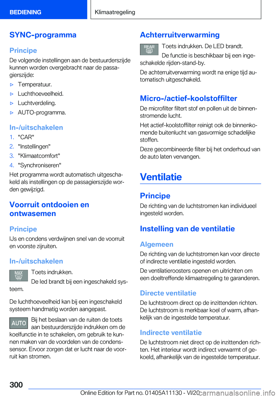 BMW 8 SERIES COUPE 2021  Instructieboekjes (in Dutch) �S�Y�N�C�-�p�r�o�g�r�a�m�m�a
�P�r�i�n�c�i�p�e �D�e��v�o�l�g�e�n�d�e��i�n�s�t�e�l�l�i�n�g�e�n��a�a�n��d�e��b�e�s�t�u�u�r�d�e�r�s�z�i�j�d�e
�k�u�n�n�e�n��w�o�r�d�e�n��o�v�e�r�g�e�b�r�a�c�h�t��n�
